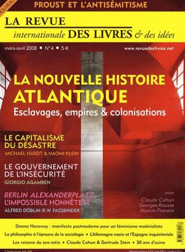 La Revue Internationale Des Livres & Des Idées N° 4, Mars-Avril 200 - La Nouvelle Histoire Atlantique - Esclavages, Empires Et Colonisation