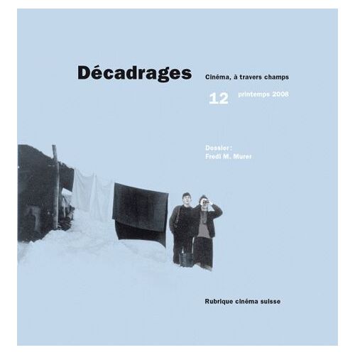 Décadrages N° 12/2008 - Fredi M. Murer