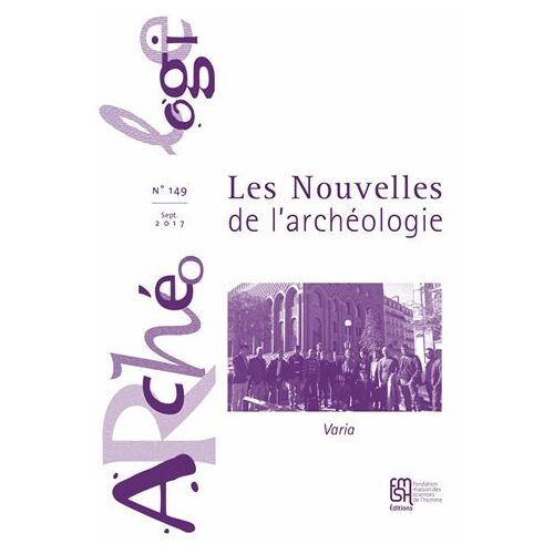 Les Nouvelles De L'archéologie N° 149, Septembre 2017