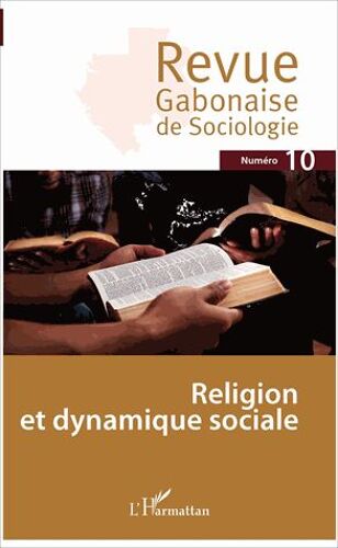 Revue Gabonaise De Sociologie N° 10 - Religion Et Dynamique Sociale