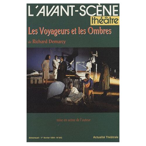 L'avant-Scène Théâtre N° 943, 1er Février - Les Voyageurs Et Les Ombres