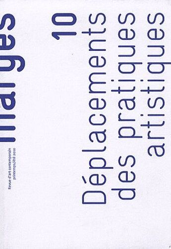 Marges N° 10 - Déplacements Des Pratiques Artistiques