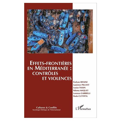 Cultures & Conflits N° 99/100, Automne-Hiver 2015 - Effets-Frontières En Méditerranée : Contrôles Et Violences