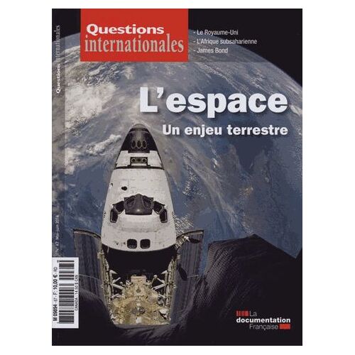 Questions Internationales N° 67, Mai-Juin 2014 - L'espace, Un Enjeu Terrestre