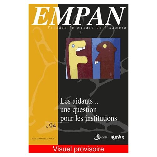 Empan N° 94, Juin 2014 - Les Aidants - Une Question Pour Les Institutions