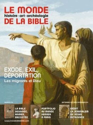 Le Monde De La Bible N° 218 - Exode, Exil, Déportation - Les Migrants De Dieu