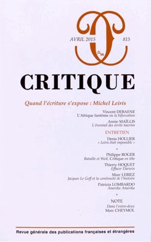 Critique N° 815, Avril 2015 - Quand L'écriture S'expose : Michel Leiris