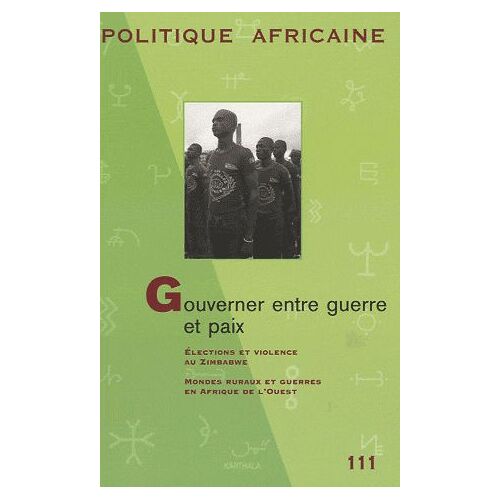 Politique Africaine N° 111, Octobre 2008 - Gouverner Entre Guerre Et Paix