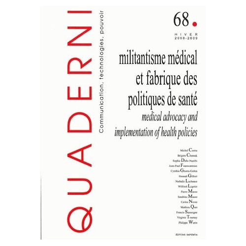 Quaderni N° 68, Hiver 2008-20 - Militantisme Médical Et Fabrique Des Politiques De Santé