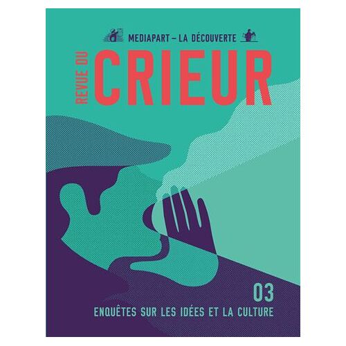 Revue Du Crieur N° 3, Mars 2016 - Penser Ce Qui Nous Arrive