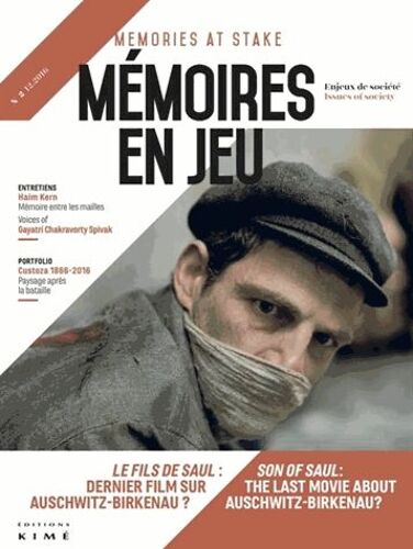 Mémoires En Jeu N° 2, Décembre 2016 - Le Fils De Saul : Dernier Film Sur Auschwitz ?