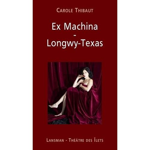 Ex Machina - Longwy-Texas