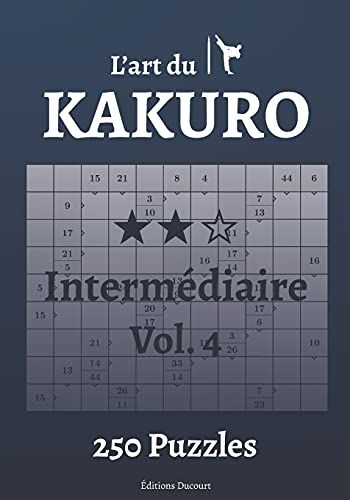 L'art Du Kakuro Intermã©Diaire Vol.4