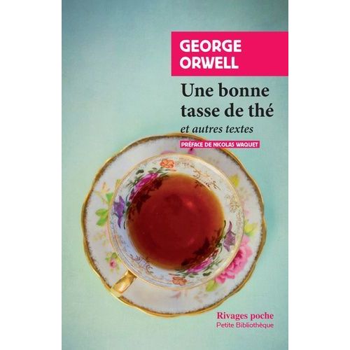 Une Bonne Tasse De Thé - Et Autres Textes