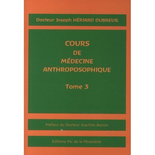 Cours De Médecine Anthroposophique - Tome 3