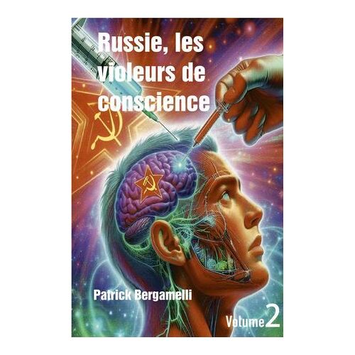 Russie, Les Violeurs De Conscience