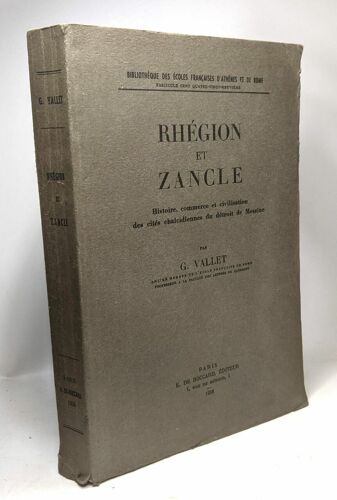 Rhégion Et Zancle - Histoire Commerce Et Civilisation Des Cités Chalcidiennes Du Détroit De Messine - Bibliothèque Des Écoles Française D'athènes Et De Rome