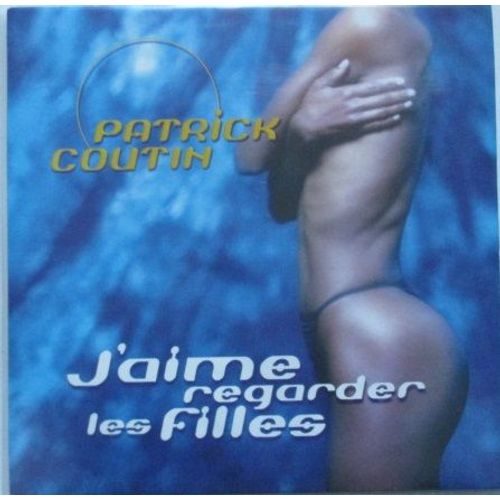 J Aime Regarder Les Filles (Remix 99 + Original Maxi Version)