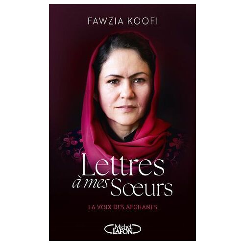 Lettres À Mes Soeurs - Faire Entendre La Voix Des Afghanes - Livre Nouveauté 2025