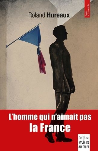 L'homme Qui N'aimait Pas La France