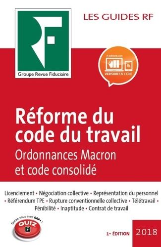Réforme Du Code Du Travail - Ordonnances Macron Et Code Consolidé - Edition 2018
