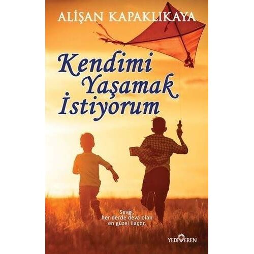 Kendimi Yasamak Istiyorum