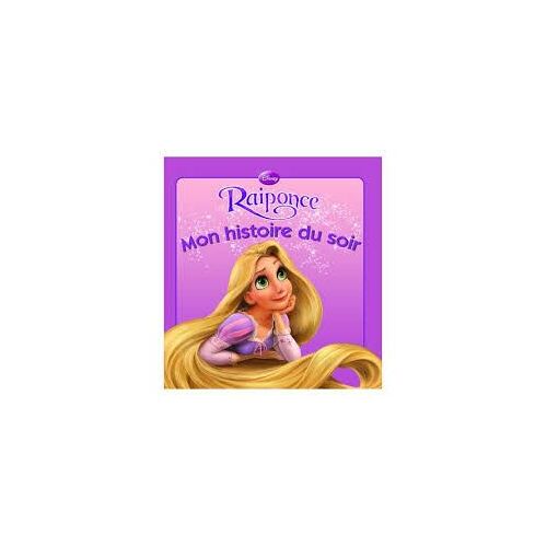 Raiponce Mon Histoire Du Soir - Hachette Jeunesse - 2010