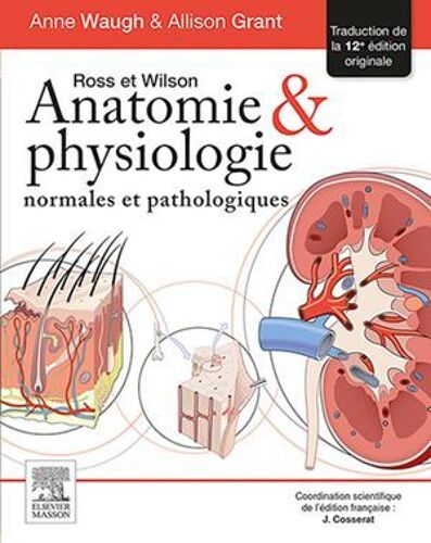 Ross Et Wilson. Anatomie Et Physiologie Normales Et Pathologiques