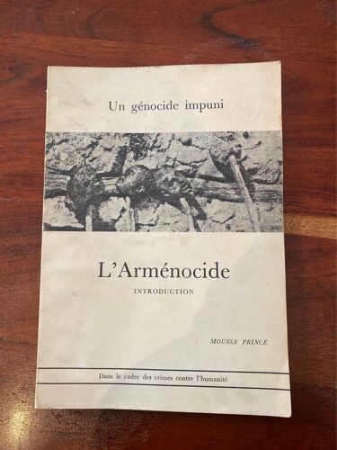 L’Arménocide - Un Genocide Impuni - Introduction De Moussa Prince