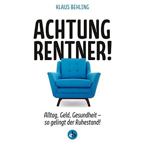 Behling, K: Achtung, Rentner!