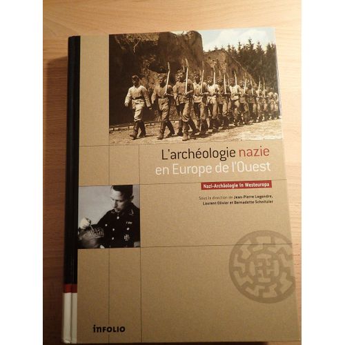 L'archéologie Nationale-Socialiste Dans Les Pays Occupés À L'ouest Du Reich