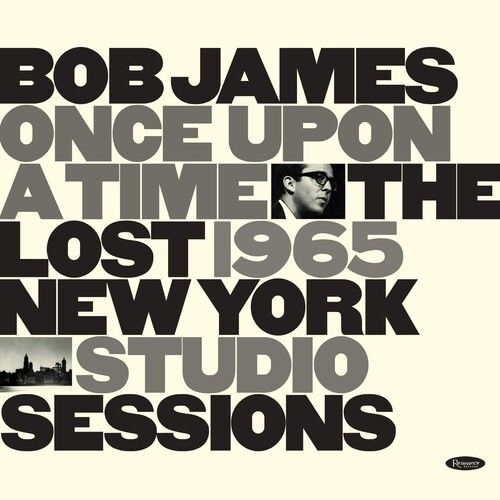 Bob James - Once Upon A Time: The Lost 1965 New York Studio Sessions [Cd] Digipa
