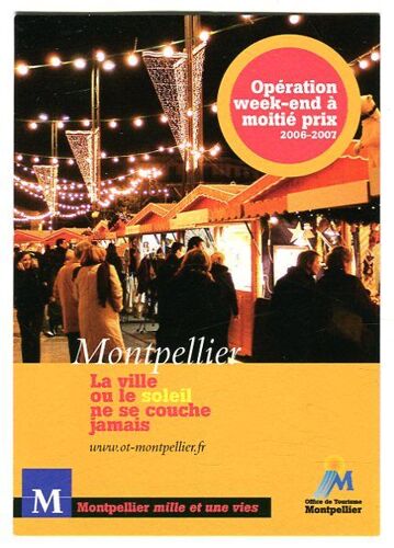 Carte Postale - Office Du Tourisme - Opération Week End A Moitié Prix - 2006/2007 - Montpellier - Hérault - 34