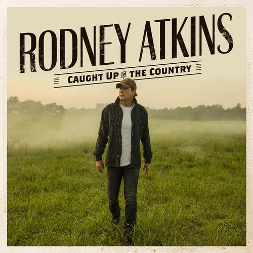 Rodney Atkins - Caught Up In The Country [Cd]