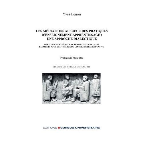 Les Médiations Au Coeur Des Pratiques D'enseignement-Apprentissage : Une Approche Dialectique