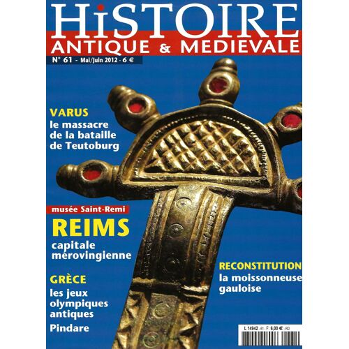 Histoire Antique & Médiévale N° 61 Reims, Capitale Mérovingienne