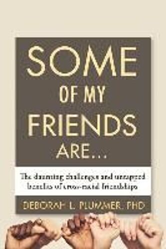 Some Of My Friends Are.