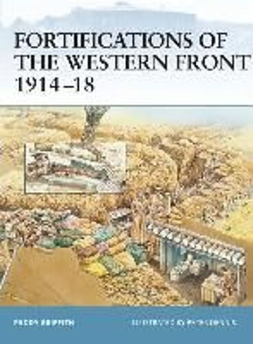 Fortifications Of The Western Front 1914-18