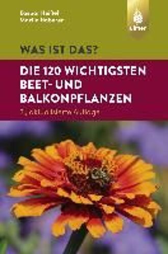 Was Ist Das? Die 120 Wichtigsten Beet- Und Balkonpflanzen
