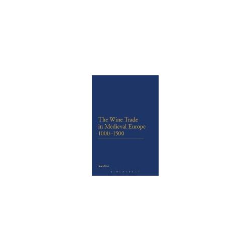The Wine Trade In Medieval Europe 1000-1500