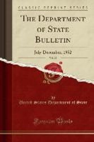 State, U: Department Of State Bulletin, Vol. 27