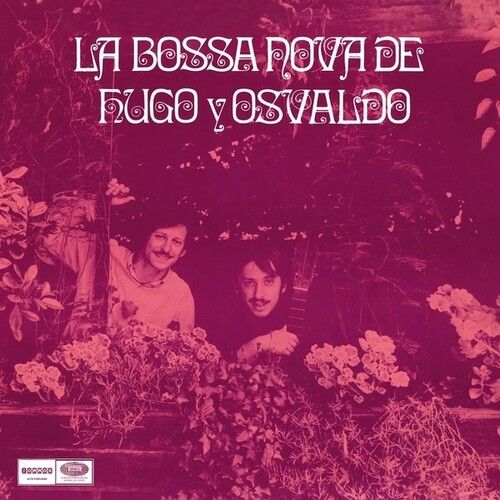 Hugo & Osvaldo - La Bossa Nova De Hugo Y Osvaldo [Vinyl Lp]