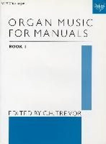 Organ Music For Manuals Book 1