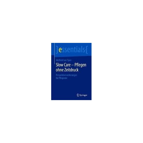 Slow Care - Pflegen Ohne Zeitdruck