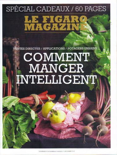 Le Figaro Magazine Supplément 23110 Et 23111 - Comment Manger Intelligent