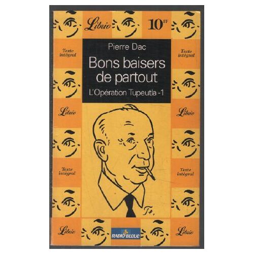 Bons Baisers De Partout. Tome 1, L'opération Tupeutla