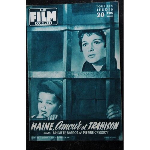Le Film Complet N° 593 - 1956 11 - Brigitte Bardot Cover +10 P. - Haine,Amour Et Trahison