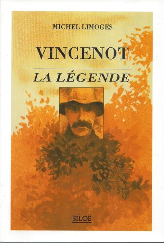 Vincenot La Légende - Michel Limoges - Siloë 1991