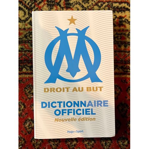 Le Dictionnaire De L'olympique De Marseille