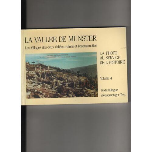La Vallée De Munster .Les Villages Des Deux Vallées.Ruine Et Reconstruction..Jacquat.Leser.